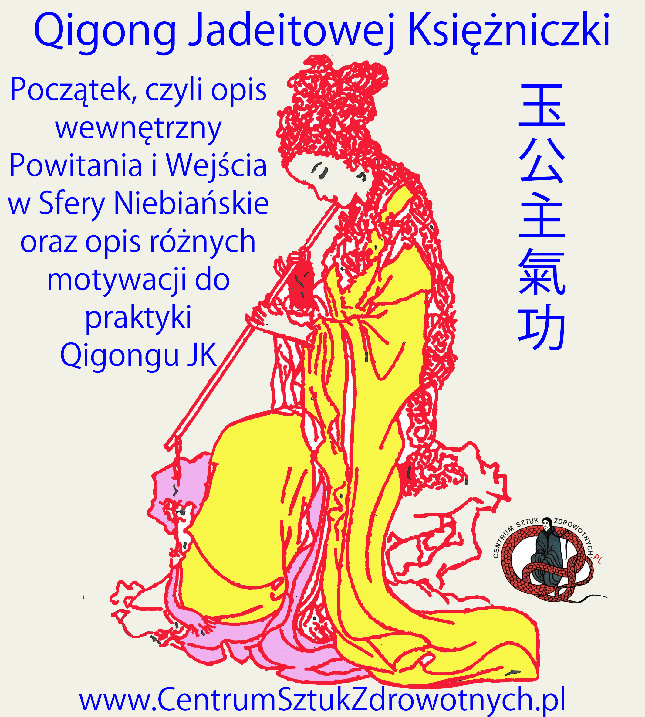 Chi Kung, Tai Chi, Qigong, Warszawa - Powitanie, Wejście w Sfery Niebiańskie oraz opis różnych motywacji do praktykowania Qigongu Jadeitowej Księżniczki MEM.jpg